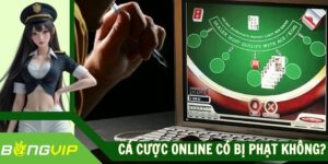 Cá Cược Online Có Bị Phạt Không? Giải Đáp Rõ Từ A - Z